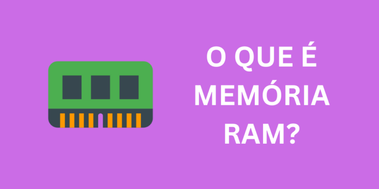 O que é memória RAM